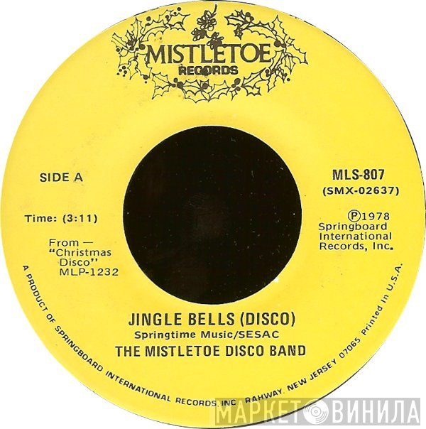 The Mistletoe Disco Band - Jingle Bells / Santa Claus Is Coming To Town