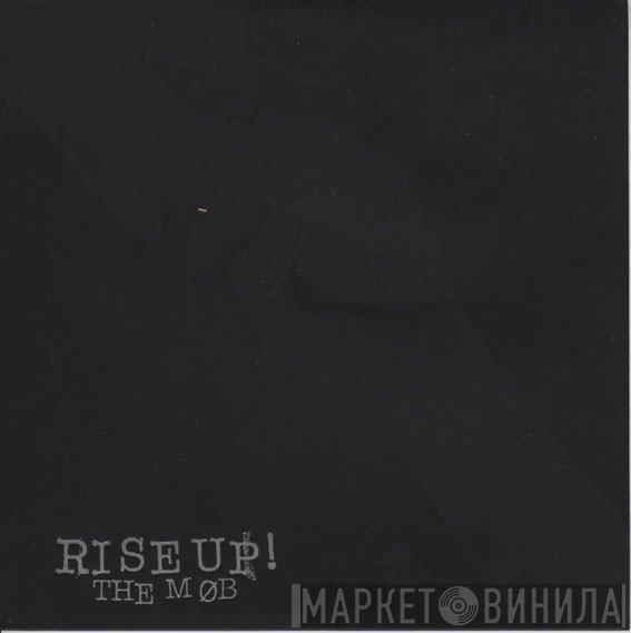 The Mob   - Rise Up!