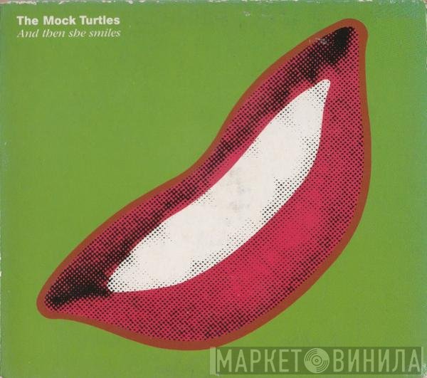 The Mock Turtles - And Then She Smiles