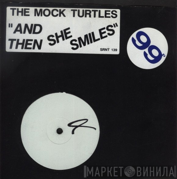 The Mock Turtles - And Then She Smiles