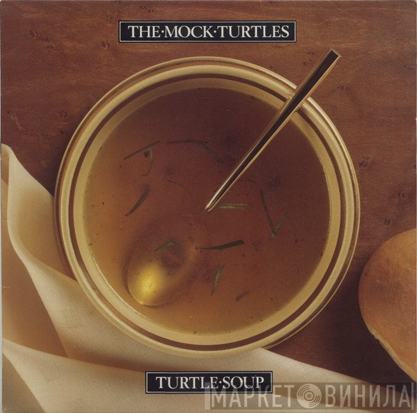 The Mock Turtles - Turtle Soup
