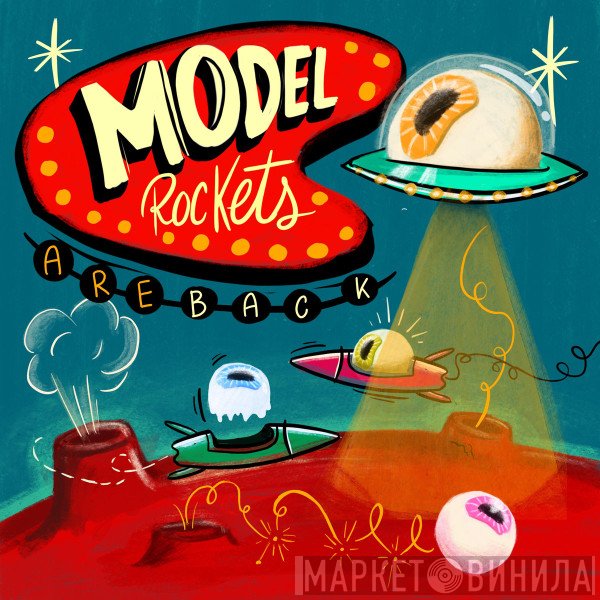 The Model Rockets - Are Back