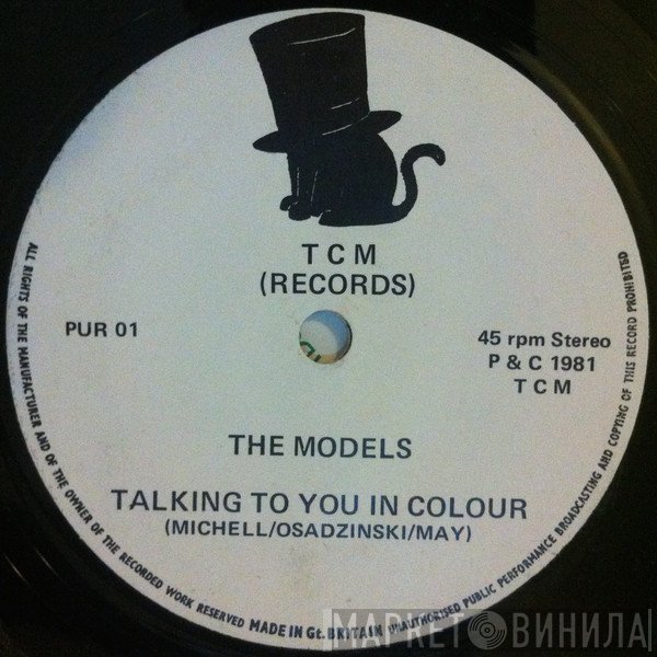 The Models   - Talking To You In Colour / Kicks / Four Things