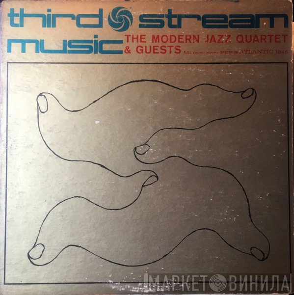 The Modern Jazz Quartet : The Jimmy Giuffre Trio & Beaux Arts String Quartet  - Third Stream Music