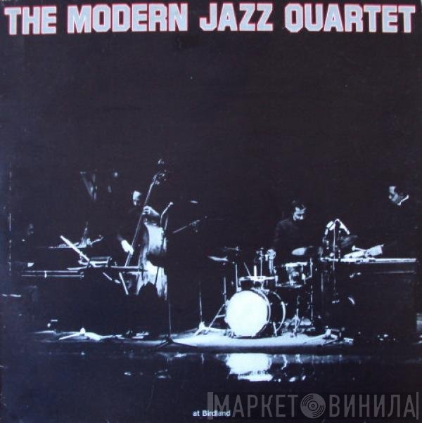 The Modern Jazz Quartet  - At Birdland