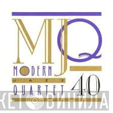 The Modern Jazz Quartet  - MJQ 40