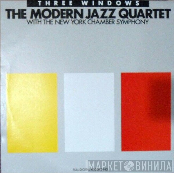 The Modern Jazz Quartet, New York Chamber Symphony  - Three Windows