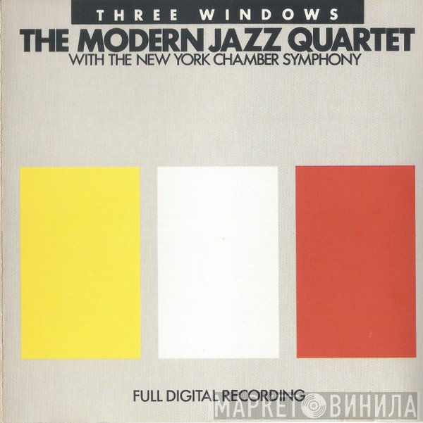 The Modern Jazz Quartet, New York Chamber Symphony - Three Windows