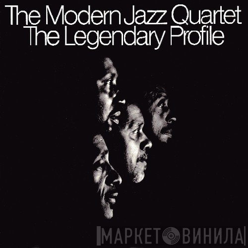 The Modern Jazz Quartet  - The Legendary Profile