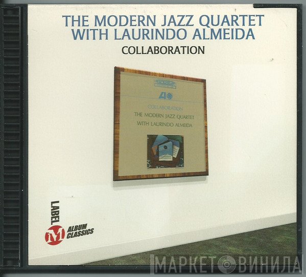 The Modern Jazz Quartet With Laurindo Almeida  - Collaboration