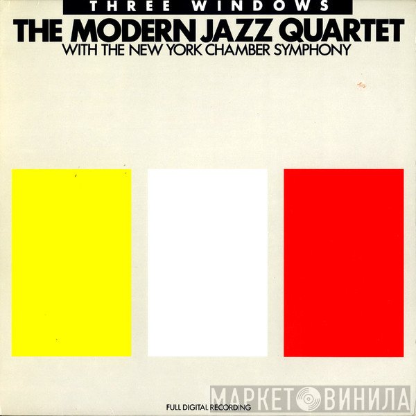 The Modern Jazz Quartet with New York Chamber Symphony  - Three Windows