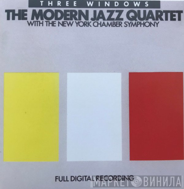 The Modern Jazz Quartet with New York Chamber Symphony  - Three Windows