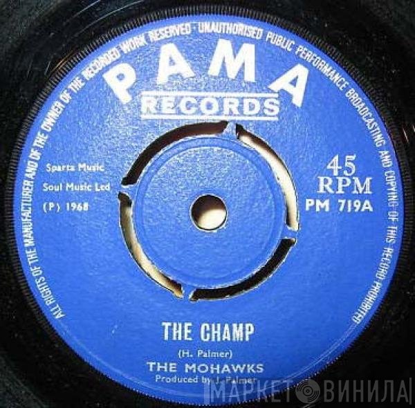 The Mohawks - The Champ / Sound Of The Witch Doctors