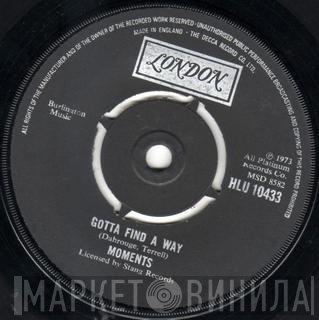 The Moments - Gotta Find A Way