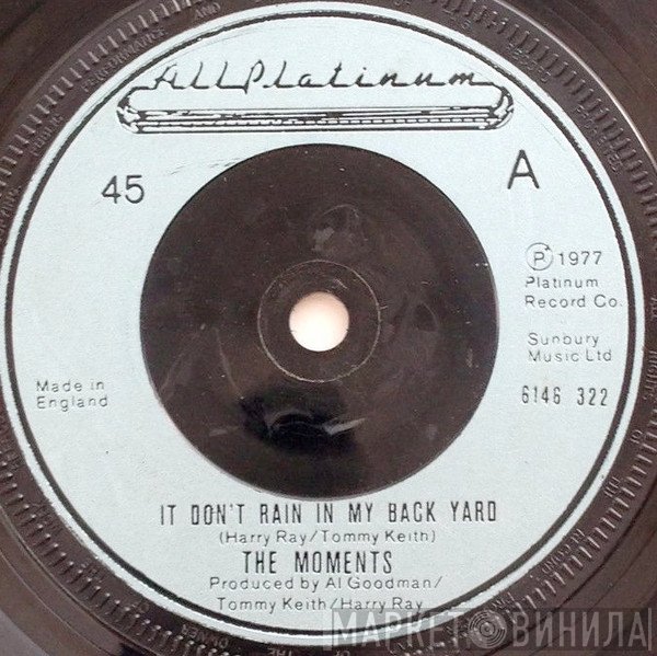 The Moments - It Don't Rain In My Back Yard
