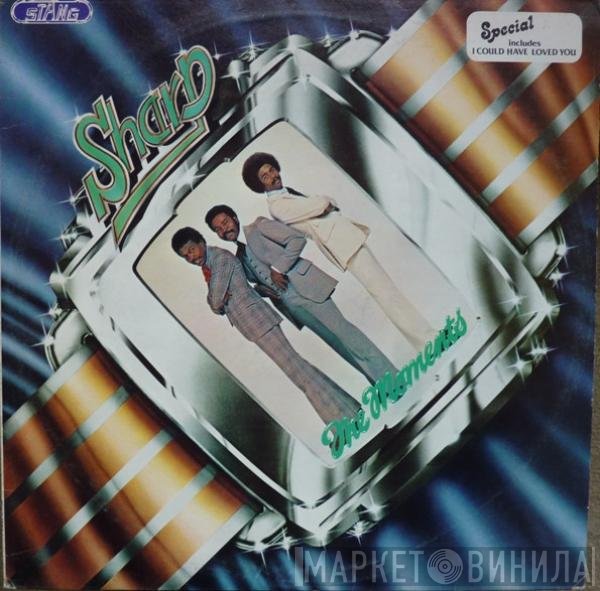 The Moments  - Sharp