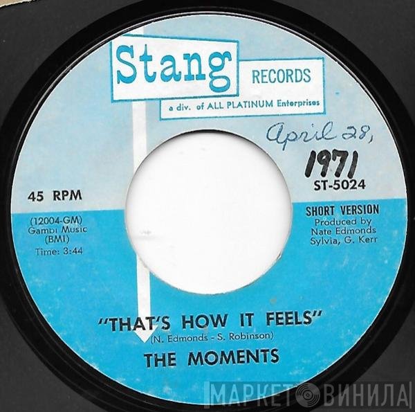The Moments - That's How It Feels