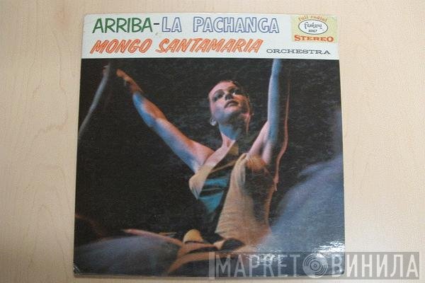 The Mongo Santamaria Orchestra  - Arriba-La Pachanga