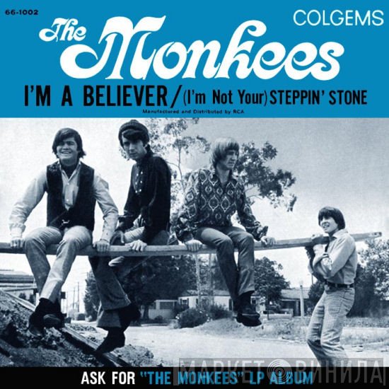 The Monkees  - I'm A Believer / (I'm Not Your) Stepping Stone