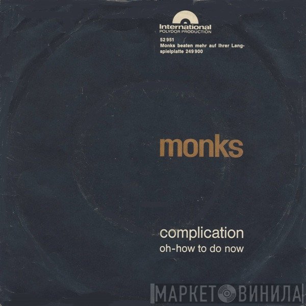 The Monks  - Complication / Oh-How To Do Now