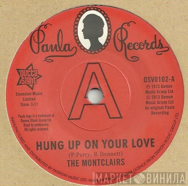 The Montclairs - Hung Up On Your Love / I Need You More Than Ever