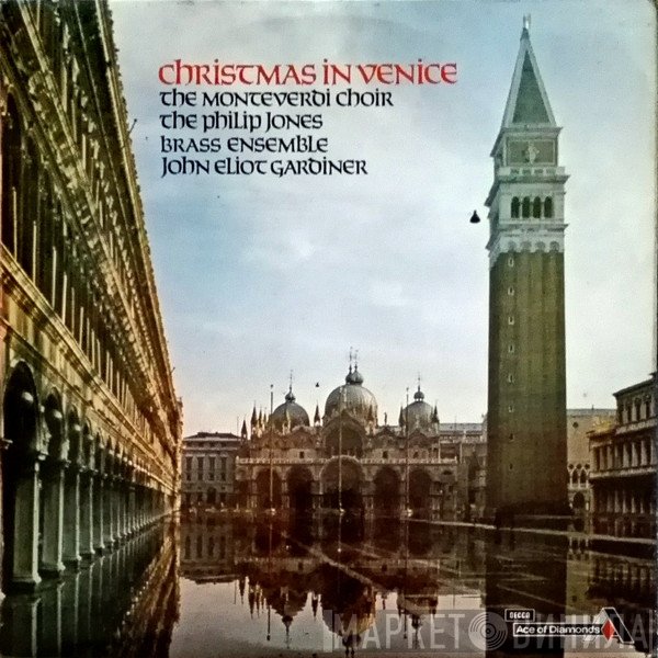 The Monteverdi Choir, Philip Jones Brass Ensemble, John Eliot Gardiner  - Christmas In Venice