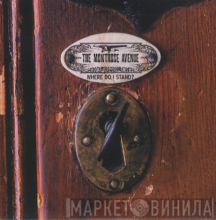 The Montrose Avenue - Where Do I Stand?