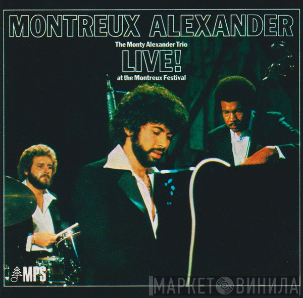 The Monty Alexander Trio - Montreux Alexander - Live! At The Montreux Festival 1976