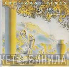 The Moody Blues  - Blue World