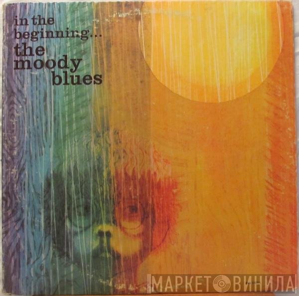 The Moody Blues  - In The Beginning...