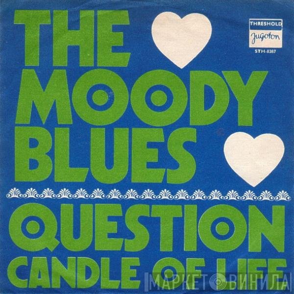 The Moody Blues  - Question