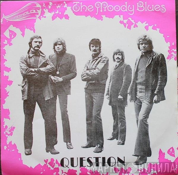The Moody Blues  - Question