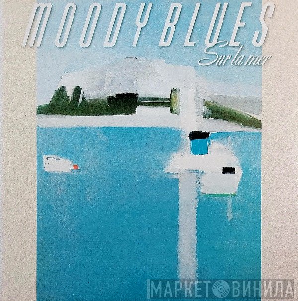 The Moody Blues  - Sur La Mer