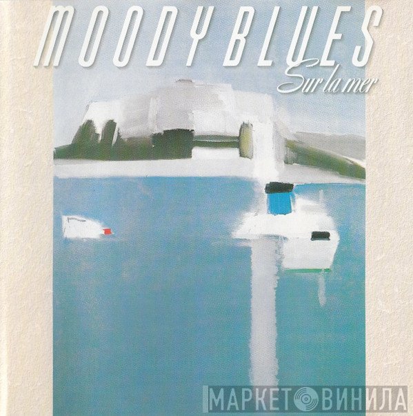 The Moody Blues  - Sur La Mer