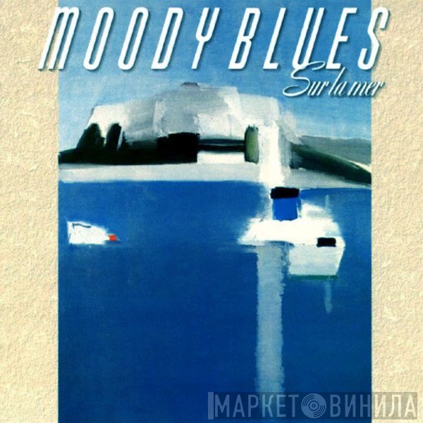 The Moody Blues  - Sur La Mer