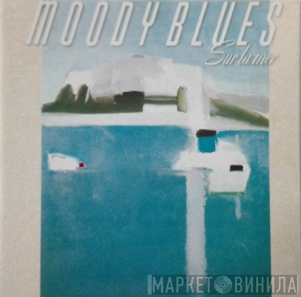 The Moody Blues  - Sur La Mer