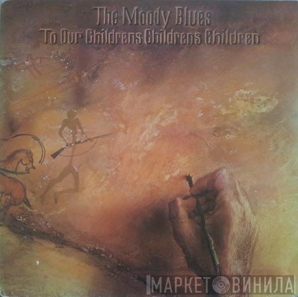 The Moody Blues - To Our Children's Children's Children