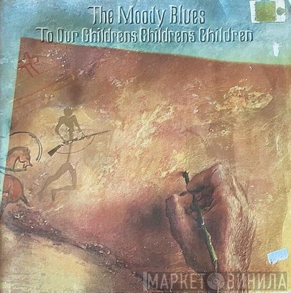 The Moody Blues - To Our Children's Children's Children