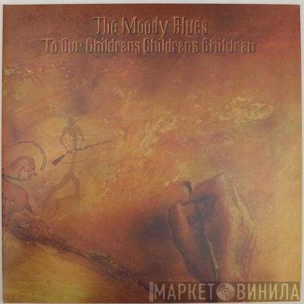 The Moody Blues - To Our Childrens Childrens Children