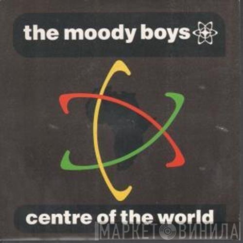 The Moody Boys - Centre Of The World