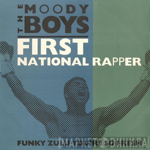 The Moody Boys  - First National Rapper