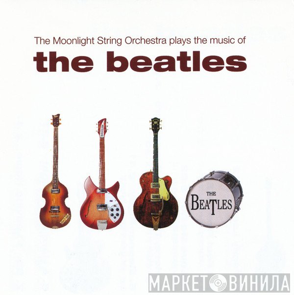 The Moonlight String Orchestra - The Moonlight String Orchestra Plays The The Music Of The Beatles