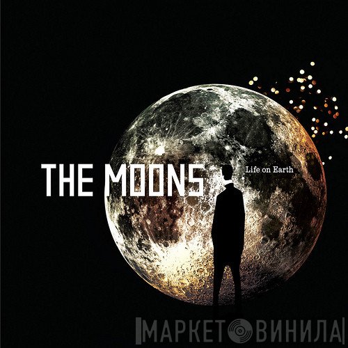 The Moons - Life On Earth