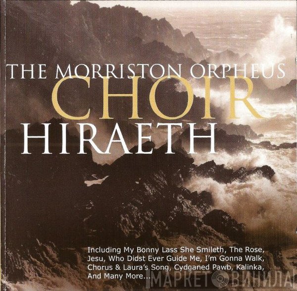 The Morriston Orpheus Choir - Hiraeth