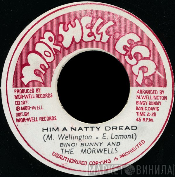 The Morwells, Bingy Bunny - Him A Natty Dread