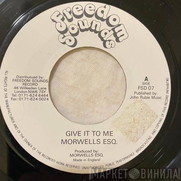The Morwells  - Give It To Me
