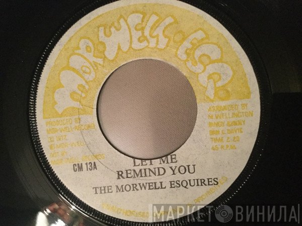 The Morwells - Let Me Remind You