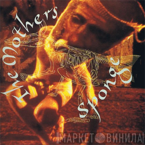 The Mothers  - Sponge