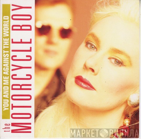 The Motorcycle Boy - You And Me Against The World