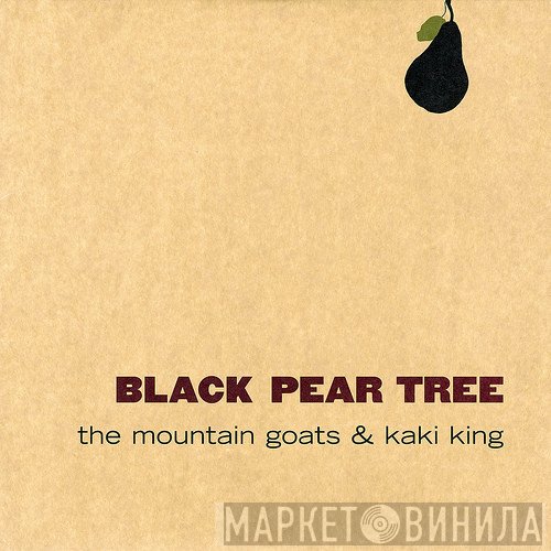 The Mountain Goats & Kaki King  - Black Pear Tree